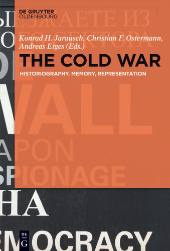 The Cold War: Historiography, Memory, Representation