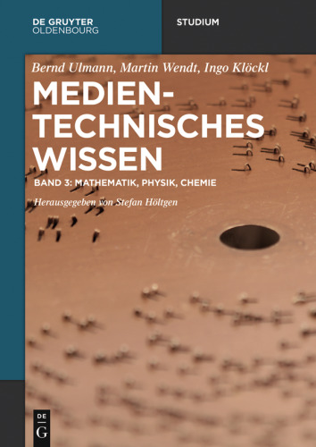 Medientechnisches Wissen: Band 3 Mathematik, Physik, Chemie