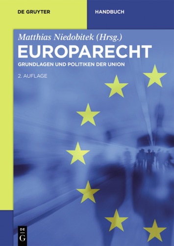 Europarecht: Grundlagen und Politiken der Union