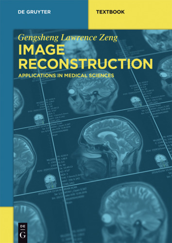 Image Reconstruction: Applications in Medical Sciences