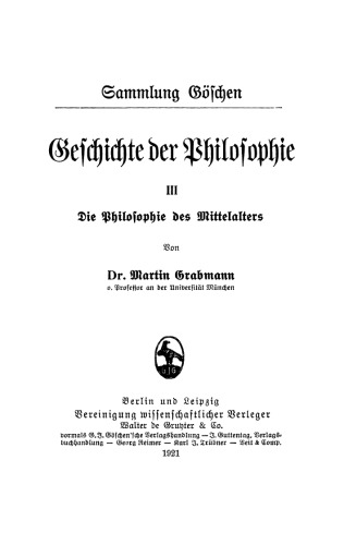 Geschichte der Philosophie: III Die Philosophie des Mittelalters