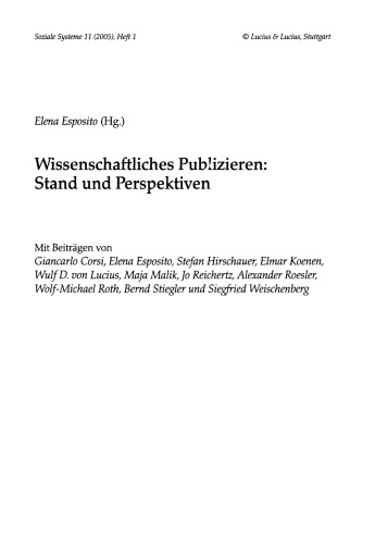 Wissenschaftliches Publizieren: Stand und Perspektiven: Themenheft der Zeitschrift Soziale Systeme Heft 1/05