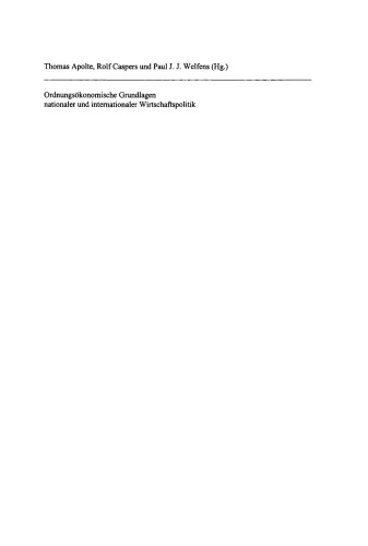 Ordnungsökonomische Grundlagen nationaler und internationaler Wirtschaftspolitik