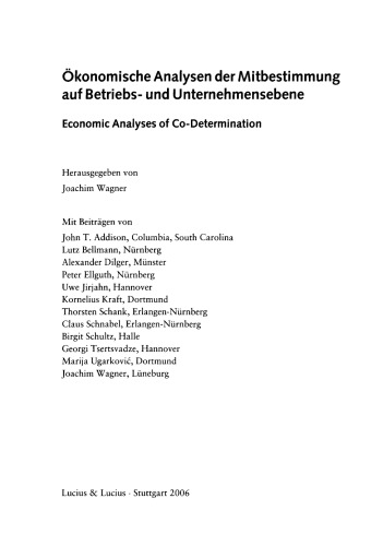 Ökonomische Analysen der Mitbestimmung auf Betriebs- und Unternehmensebene: Themenheft Jahrbücher für Nationalökonomie und Statistik 5/2006