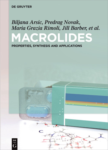 Macrolides: Properties, Synthesis and Applications