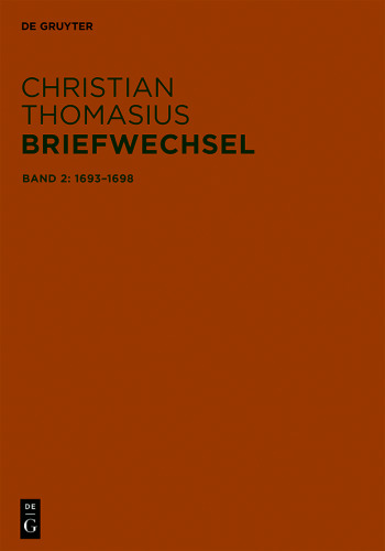 Briefwechsel: Band 2 Briefe 1693–1698