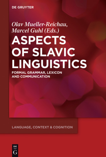 Aspects of Slavic Linguistics: Formal Grammar, Lexicon and Communication
