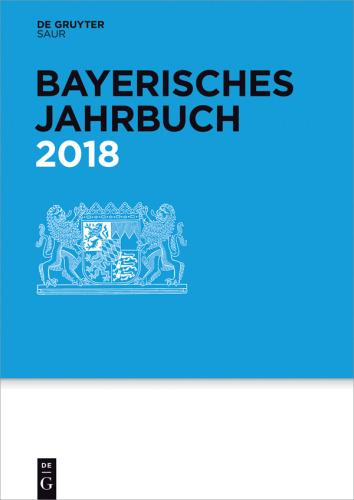Bayerisches Jahrbuch: 97. Jahrgang 2018