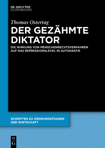 Der gezähmte Diktator: Die Wirkung von Menschenrechtsverfahren auf das Repressionslevel in Autokratien