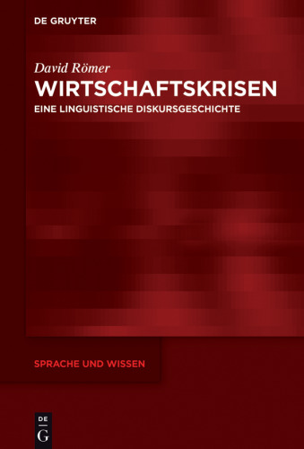 Wirtschaftskrisen: Eine linguistische Diskursgeschichte