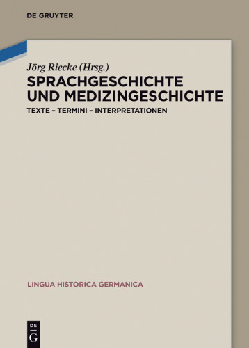 Sprachgeschichte und Medizingeschichte: Texte – Termini – Interpretationen
