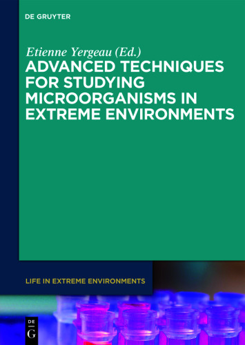 Advanced Techniques for Studying Microorganisms in Extreme Environments