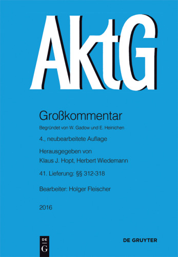 Aktiengesetz: Lieferung 41 §§ 312-318