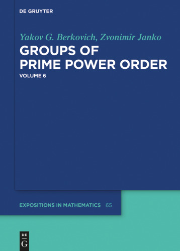 Groups of Prime Power Order: Volume 6