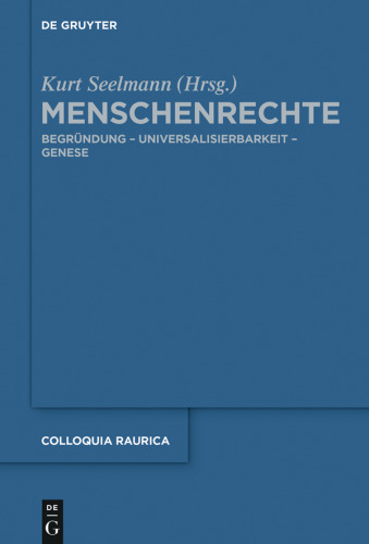 Menschenrechte: Begründung - Universalisierbarkeit - Genese