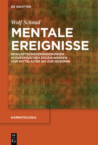 Mentale Ereignisse: Bewusstseinsveränderungen in europäischen Erzählwerken vom Mittelalter bis zur Moderne