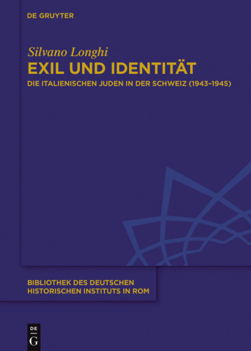 Exil und Identität: Die italienischen Juden in der Schweiz (1943–1945)