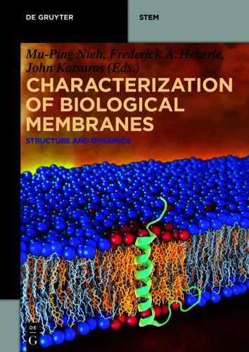 Characterization of Biological Membranes: Structure and Dynamics