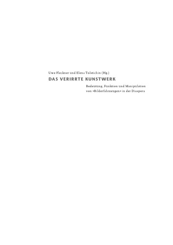 Das verirrte Kunstwerk: Bedeutung, Funktion und Manipulation von »Bilderfahrzeugen« in der Diaspora