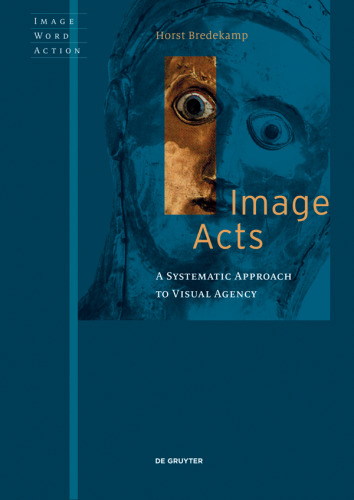 Image Acts: A Systematic Approach to Visual Agency