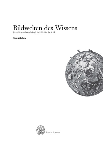 Bildwelten des Wissens: BAND 8,2 Graustufen