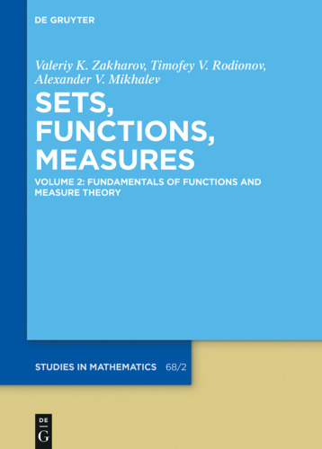 Sets, Functions, Measures: Volume 2 Fundamentals of Functions and Measure Theory