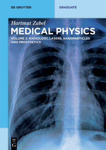 Medical Physics: Volume 2 Radiology, Lasers, Nanoparticles and Prosthetics