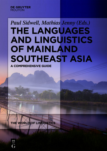 The Languages and Linguistics of Mainland Southeast Asia: A comprehensive guide