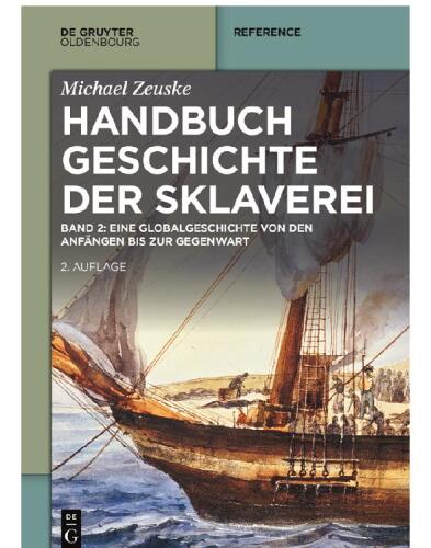 Handbuch Geschichte der Sklaverei - Eine Globalgeschichte von den Anfängen bis zur Gegenwart