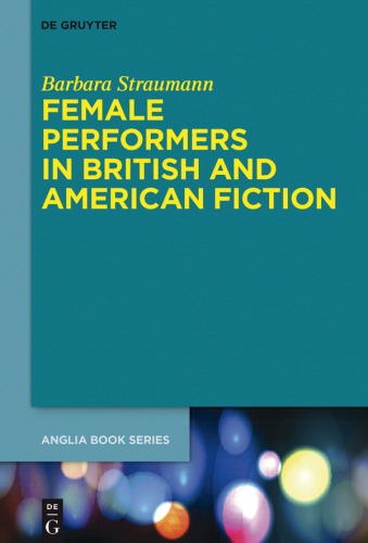 Female Performers in British and American Fiction