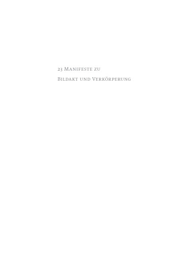 23 Manifeste zu Bildakt und Verkörperung