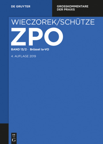 Zivilprozessordnung und Nebengesetze: Band 13/2 BRÜSSEL Ia-VO