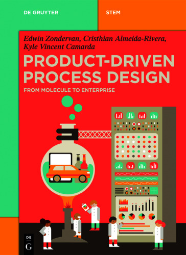 Product-Driven Process Design: From Molecule to Enterprise