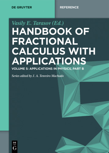 Handbook of Fractional Calculus with Applications: Volume 5 Applications in Physics, Part B