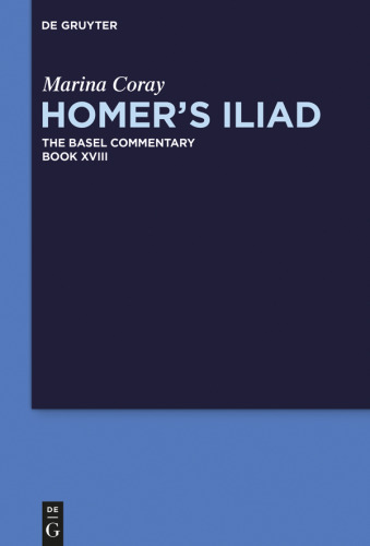 Homer’s Iliad: Book XVIII Homer’s Iliad