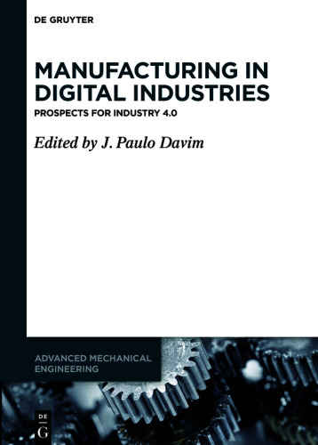 Manufacturing in Digital Industries: Prospects for Industry 4.0