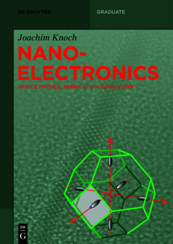 Nanoelectronics: Device Physics, Fabrication, Simulation