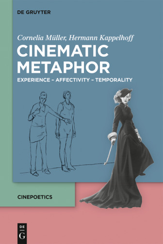 Cinematic Metaphor: Experience – Affectivity – Temporality