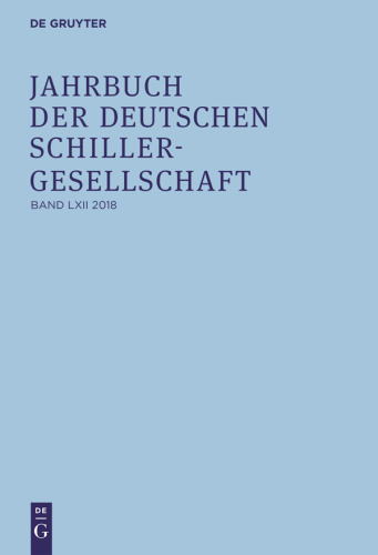 Jahrbuch der Deutschen Schillergesellschaft: Band 62 2018