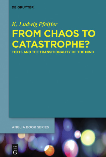 From Chaos to Catastrophe?: Texts and the Transitionality of the Mind