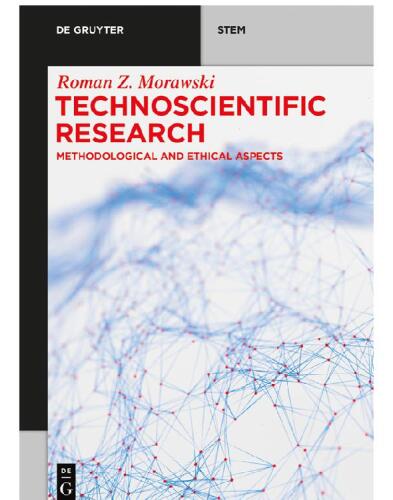 Technoscientific Research: Methodological and Ethical Aspects
