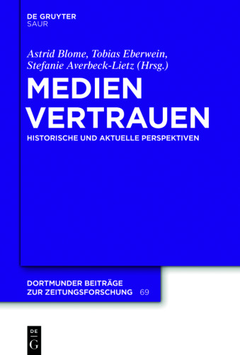Medienvertrauen: Historische und aktuelle Perspektiven