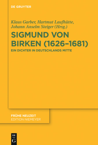 Sigmund von Birken (1626–1681): Ein Dichter in Deutschlands Mitte