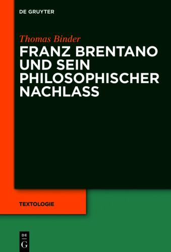 Franz Brentano und sein philosophischer Nachlass