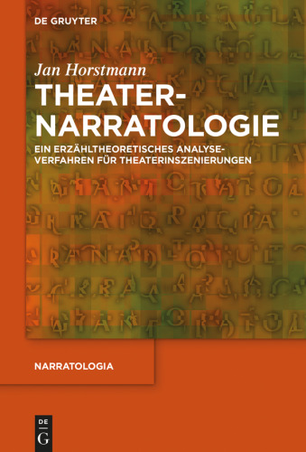 Theaternarratologie: Ein erzähltheoretisches Analyseverfahren für Theaterinszenierungen