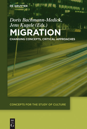 Migration: Changing Concepts, Critical Approaches