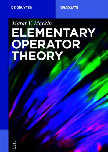 Elementary Operator Theory