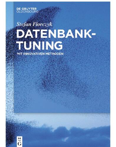 Datenbank-Tuning: Mit innovativen Methoden