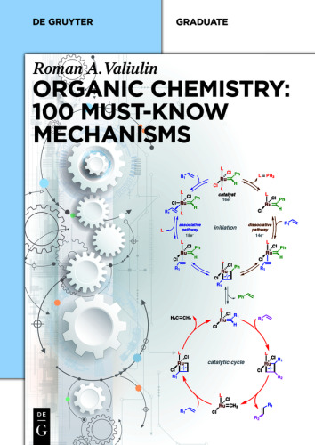 Organic Chemistry: 100 Must-Know Mechanisms