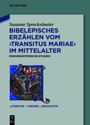 Bibelepisches Erzählen vom 'Transitus Mariae' im Mittelalter: Diskurshistorische Studien